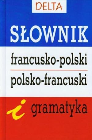 Seller image for Slownik francusk -polski polsko-francuski Plus gramatyka for sale by WeBuyBooks