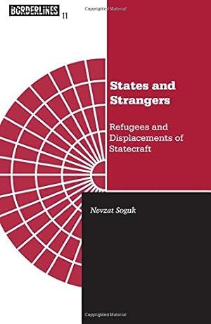 Bild des Verkufers fr States And Strangers: Refugees and Displacements of Statecraft (Borderlines) zum Verkauf von WeBuyBooks