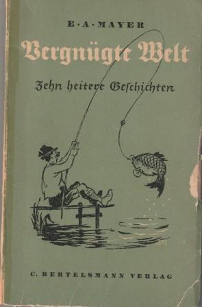 Immagine del venditore per Vergngte Welt - Zehn heitere Geschichten. venduto da Versandantiquariat Dr. Uwe Hanisch