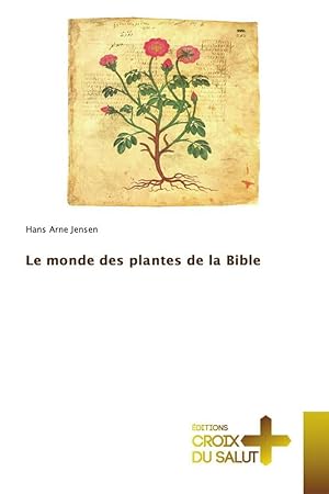 Bild des Verkufers fr Le monde des plantes de la Bible zum Verkauf von moluna