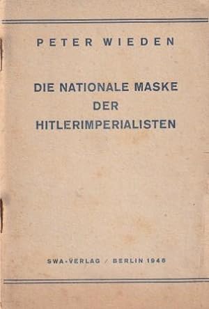 Imagen del vendedor de Die nationale Maske der Hitlerimperialisten. a la venta por Versandantiquariat Dr. Uwe Hanisch
