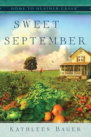 Image du vendeur pour Sweet September (Home to Heather Creek) mis en vente par WeBuyBooks