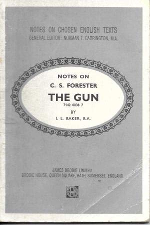 Imagen del vendedor de C.S.Forester's "The Gun" (Chosen English Texts Notes) a la venta por WeBuyBooks