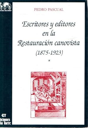 Seller image for Escritores y editores en la Restauracin canovista (1875-1923). Tomo I . for sale by Librera Astarloa