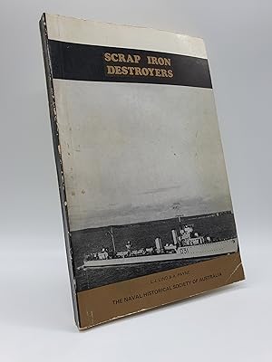 Image du vendeur pour Scrap Iron Destroyers : The Story of HMA Ships Stuart, Vampire, Vendetta, Voyager and Waterhen mis en vente par Barclay Books