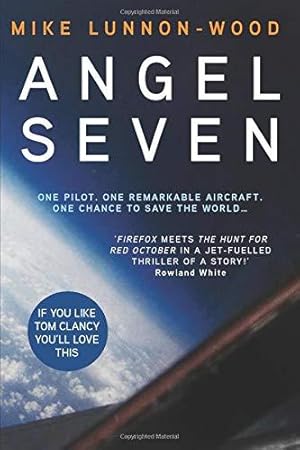 Bild des Verkufers fr Angel Seven: A jet-fuelled thriller of a story! Rowland White zum Verkauf von WeBuyBooks