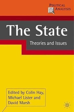 Image du vendeur pour The State: Theories and Issues (Political Analysis) mis en vente par WeBuyBooks