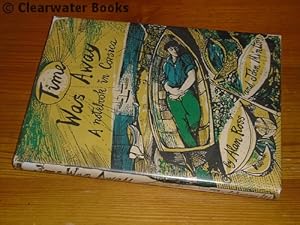 Seller image for Time Was Away. A Notebook in Corsica. Written by Alan Ross and with illustrations by John Minton. for sale by Clearwater Books