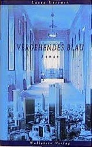 Bild des Verkufers fr Vergehendes Blau: Roman : Roman zum Verkauf von AHA-BUCH