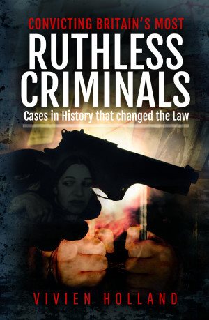Seller image for Convicting Britain?s Most Ruthless Criminals : Case Files for the Prosecution for sale by GreatBookPrices