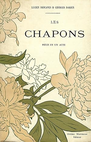 Chapons (Les), pièce en un acte créée au Théâtre Libre d'Antoine le vendredi 13 juin 1890