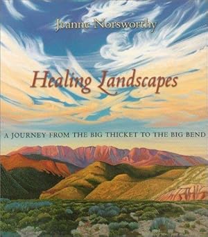 Imagen del vendedor de Healing Landscapes of Texas A Journey from the Big Thicket to Big Bend a la venta por Mahler Books