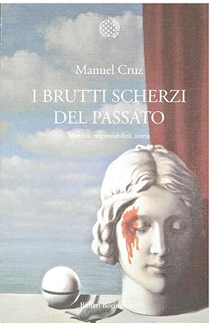 I brutti scherzi del passato. Identità, responsabilità, storia