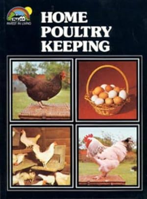 Bild des Verkufers fr Home Poultry Keeping (Invest in Living S.) zum Verkauf von WeBuyBooks