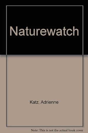 Image du vendeur pour Naturewatch mis en vente par WeBuyBooks