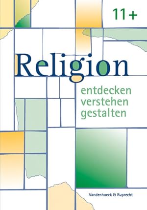 Imagen del vendedor de Religion entdecken - verstehen - gestalten. 11+ Ein Unterrichtswerk fr den evangelischen Religionsunterricht. Einstieg in die Oberstufe a la venta por antiquariat rotschildt, Per Jendryschik