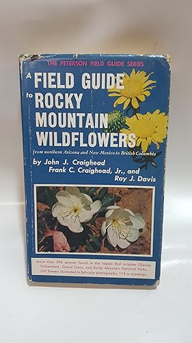 Immagine del venditore per A Field Guide to Rocky Mountain Wildflowers: From Northern Arizona and New Mexico to British Columbia - The Peterson Field Guide Series, Volume 14 venduto da Cambridge Rare Books
