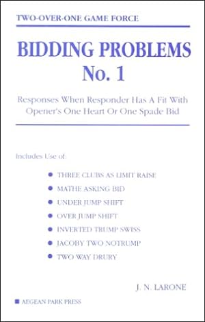 Image du vendeur pour Two-Over-One Game Force Bidding Problems: Responses When Responder Has a Fit With Opener's One Heart or One Spade Bid: 1 mis en vente par WeBuyBooks