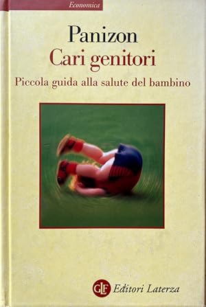 CARI GENITORI. PICCOLA GUIDA ALLA SALUTE DEL BAMBINO