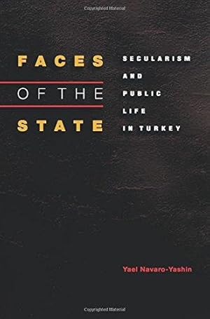 Image du vendeur pour Faces of the State: Secularism And Public Life In Turkey mis en vente par WeBuyBooks