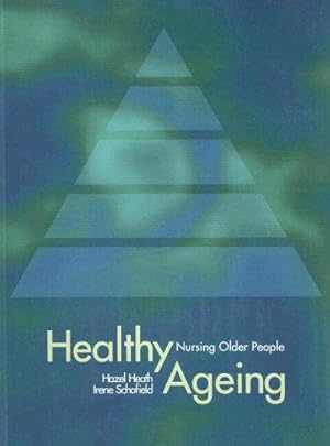 Seller image for Healthy Ageing: Nursing Older People for sale by WeBuyBooks