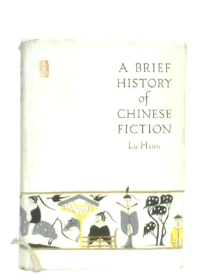 Bild des Verkufers fr A Brief History Of Chinese Fiction zum Verkauf von World of Rare Books