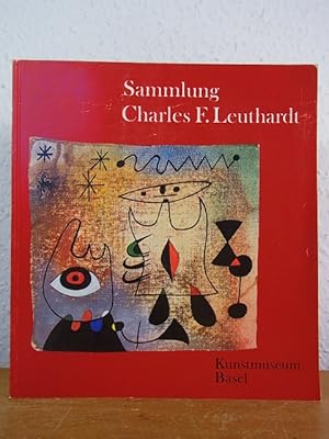 Image du vendeur pour Sammlung Charles F. Leuthardt. Bilder, Zeichnungen, Druckgraphik. Ausstellung Kunstmuseum Basel, 22. Mrz - 03. Mai 1981 mis en vente par Antiquariat Weber