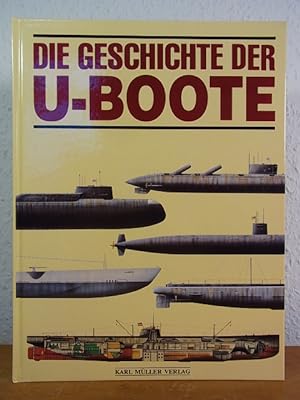 Bild des Verkufers fr Die Geschichte der U-Boote zum Verkauf von Antiquariat Weber