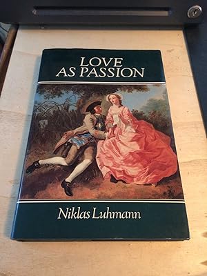 Image du vendeur pour Love as Passion: The Codification of Intimacy mis en vente par Dreadnought Books