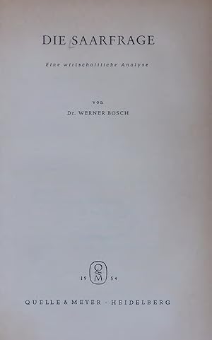 Seller image for DIE SAARFRAGE. Eine wirtschaftliche Analyse for sale by Antiquariat Bookfarm