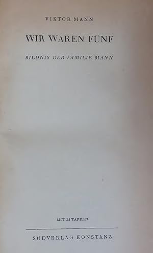 Seller image for WIR WAREN FNF. BILDNIS DER FAMILIE MANN for sale by Antiquariat Bookfarm