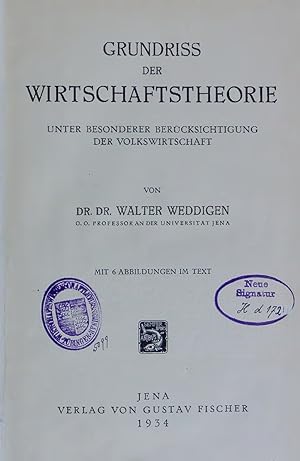 Bild des Verkufers fr GRUNDRISS DER WIRTSCHAFTSTHEORIE. UNTER BESONDERER BERCKSICHTIGUNG DER VOLKSWIRTSCHAFT zum Verkauf von Antiquariat Bookfarm