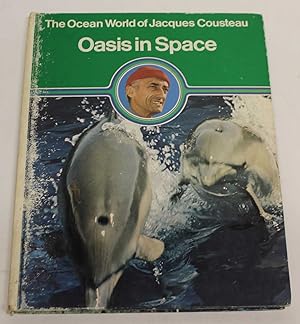 The Ocean World of Jacques Cousteau: Oasis in Space