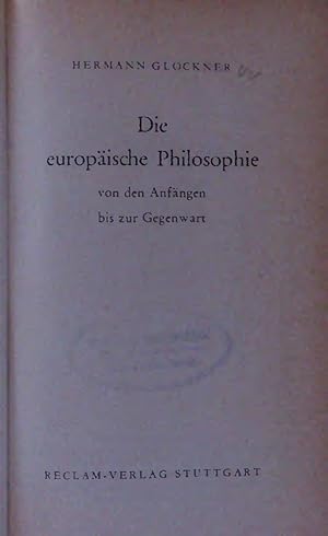 Bild des Verkufers fr Die europische Philosophie. von den Anfngen bis zur Gegenwart zum Verkauf von Antiquariat Bookfarm