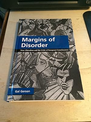 Margins of Disorder: New Liberalism and the Crisis of European Consciousness