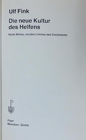 Seller image for Die neue Kultur des Helfens. Nicht Abbau, sondern Umbau des Sozialstaats for sale by Antiquariat Bookfarm