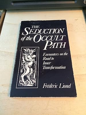 Seller image for The Seduction of the Occult Path: Encounters on the Road to Inner Transformation for sale by Dreadnought Books