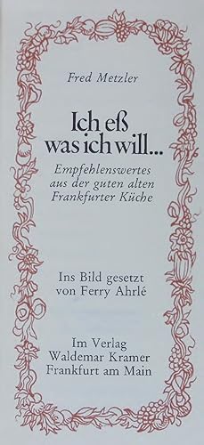 Seller image for Ich e was ich will. Empfehlenswertes aus der guten alten Frankfurter Kche for sale by Antiquariat Bookfarm