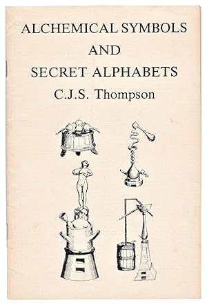 Immagine del venditore per Alchemical Symbols and Secrets Alphabets venduto da Schindler-Graf Booksellers