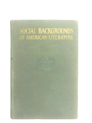 Image du vendeur pour Social Backgrounds of American Literature mis en vente par World of Rare Books