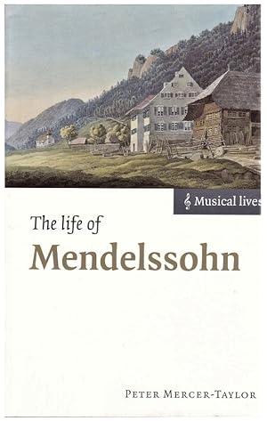 Image du vendeur pour The Life of Mendelssohn (Musical Lives) mis en vente par Schindler-Graf Booksellers