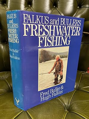 Imagen del vendedor de Falkus & Buller's Freshwater Fishing a la venta por Kerr & Sons Booksellers ABA