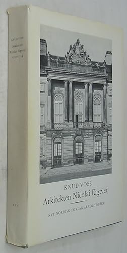 Bild des Verkufers fr Arkitekten Nicolai Eigtved, 1701-1754 zum Verkauf von Powell's Bookstores Chicago, ABAA