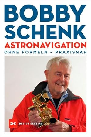 Bild des Verkufers fr Astronavigation : ohne Formeln - praxisnah zum Verkauf von AHA-BUCH GmbH