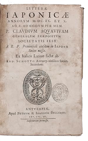 Seller image for Litterae iaponicae annorum M.DC.IX et X. ad R. admodum piae mem. P. Claudium Aquavivam generalem praepositum Societatis Iesu A.R.P. Provinciali eiusdem in Iapone Societ. missae.Antwerp, P. & J. Bellerus, 1615. 8vo. Woodcut printer's device on title, woodcut initials. Contemp. limp vellum, title in ink on spine with traces of colouring, remnants of ties. for sale by Antiquariaat FORUM BV