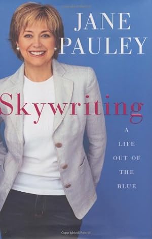 Imagen del vendedor de Skywriting: A Life Out of the Blue a la venta por Reliant Bookstore