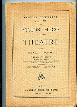 Image du vendeur pour Oeuvres Compltes Illustres . THATRE : CROMWELL ( 179 pages , illustration ) - TORQUEMADA ( 48 pages , illustration ) - -Thatre en Libert ( 95 pages,illustration, contenant LA GRAND 'MRE - L' PE - MANGERONT -ILS ? - SUR LA LISIRE D'UN BOIS - LES GUEUX - TRE AIM - LA FORT MOUILLE ) - AMY ROBSART ( 48 pages , illustration ) - LES JUMEAUX ( 39 pages ,illustration) mis en vente par Librairie CLERC