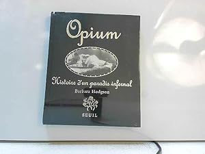 Seller image for Opium. Histoire d'un paradis infernal for sale by JLG_livres anciens et modernes