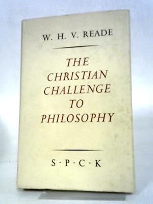 Imagen del vendedor de The Christian Challenge to Philosophy a la venta por World of Rare Books