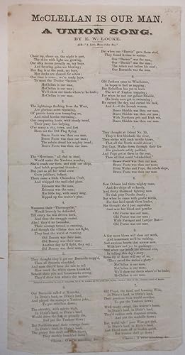 McCLELLAN IS OUR MAN. A UNION SONG. BY E.W. LOCKE. AIR-- "A LITTLE MORE CIDER TOO."